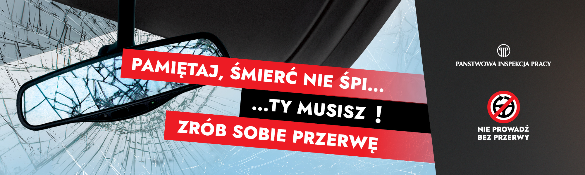 Baner z napisem : nie prowadź bez przerwy i pamiętaj śmierć nie śpi ty musisz zrób sobie przerwę